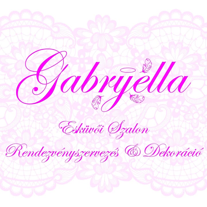 Gabryella Esküvői Szalon Rendezvényszervezés és Dekoráció